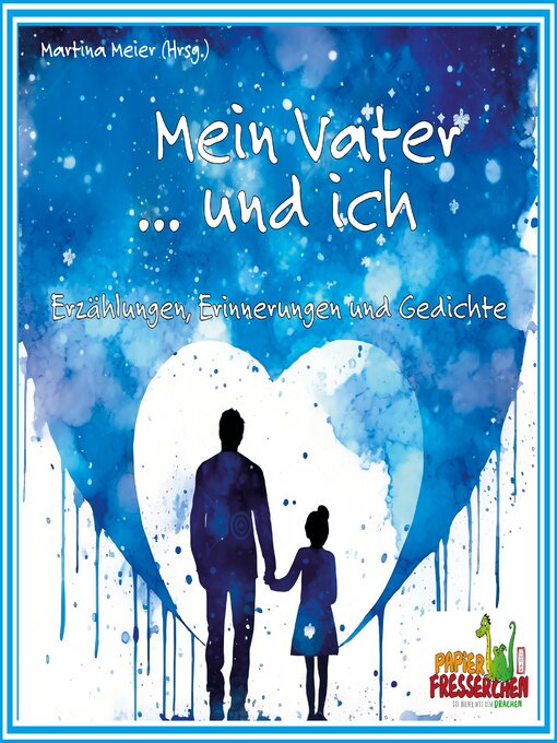 Title details for Mein Vater ... und ich by Martina Meier (Hrsg.) - Available